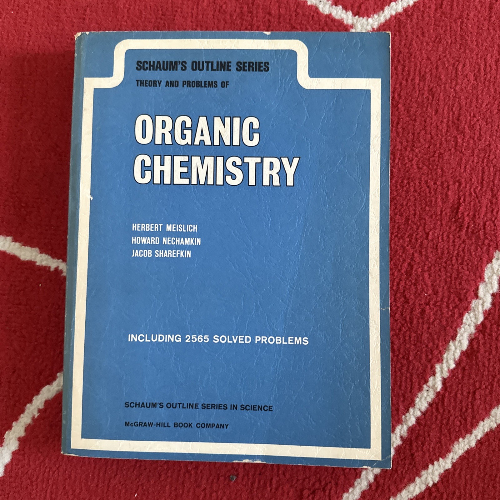 Schaum’s Outline Ser.: Schaum’s Outline of Organic Chemistry by Herbert Meislic