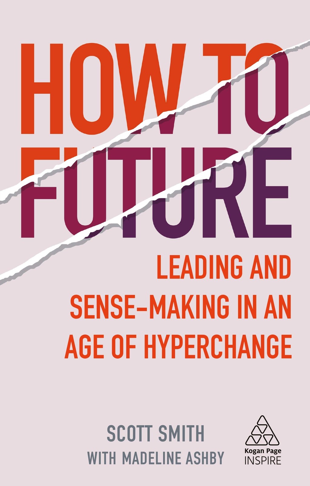 How to Future: Leading and Sense-making in an Age of Hyperchange (Kogan Page…