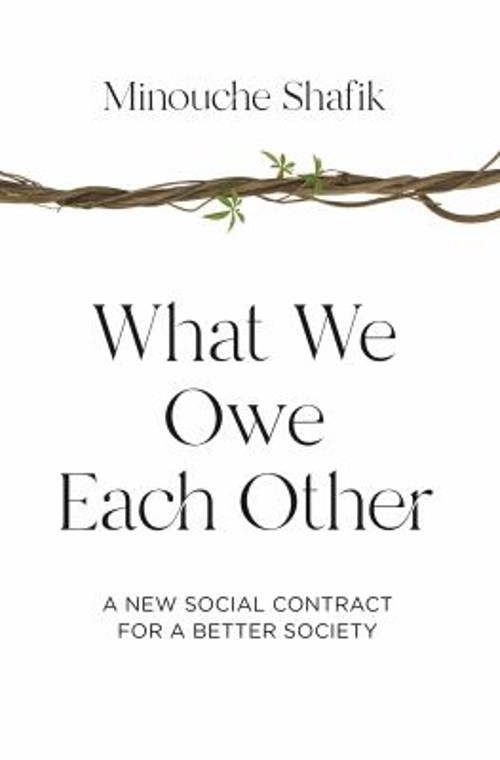 What We Owe Each Other : A New Social Contract for a Better Socie