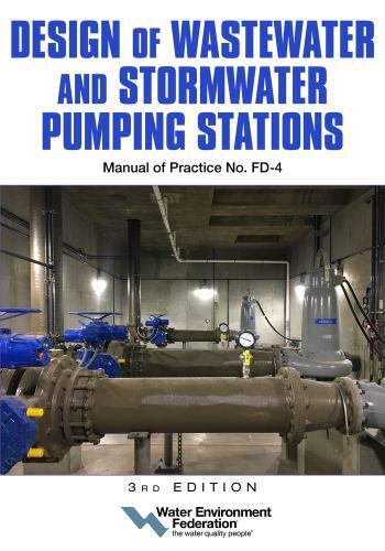 Design of Wastewater and Stormwater Pumping Stations MOP FD-4, 3rd Edition, Fede
