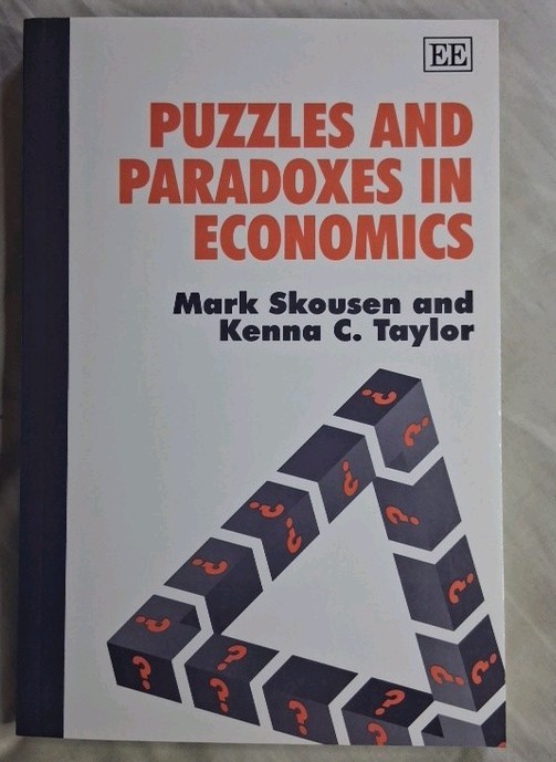 Puzzles and Paradoxes in Economics Mark Skousen Kenna C. Taylor Ttade PB 1998 EE