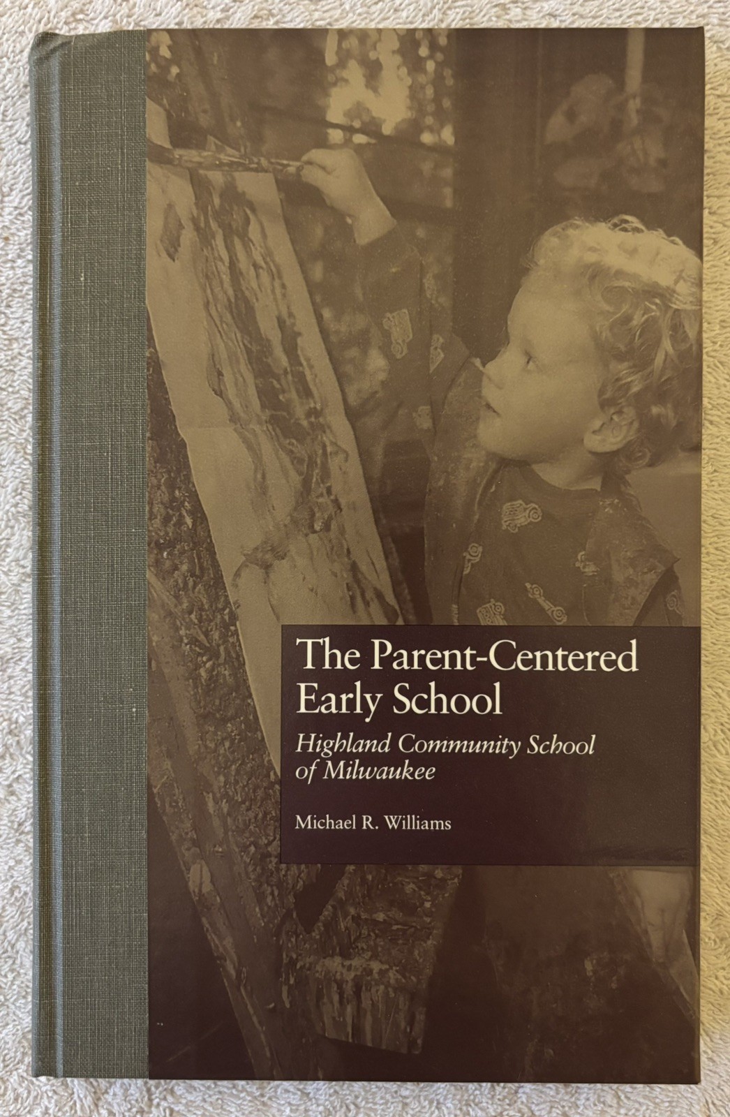 PARENT-CENTERED EARLY SCHOOL, Michael Williams, 1997