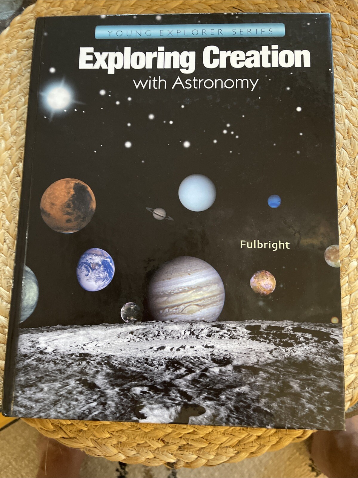 Exploring Creation With Astronomy [Young Explorer Series] Jeannie K. Fulbright