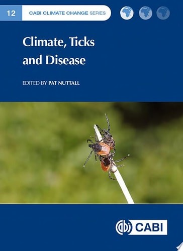 Climate, Ticks and Disease (CABI Climate Change Series) –
