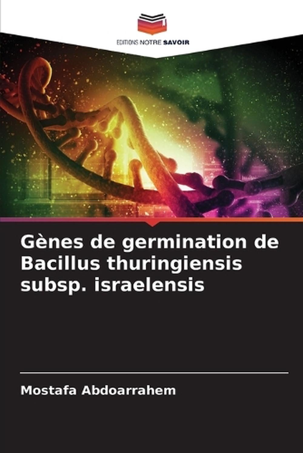 Gnes de germination de Bacillus thuringiensis subsp. israelensis by Mostafa Abdo