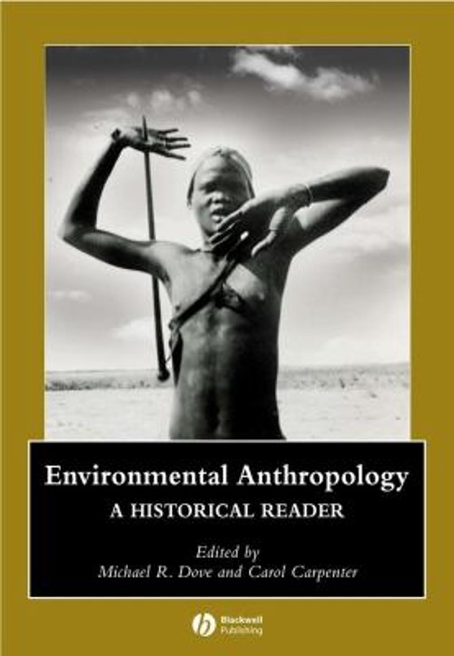 Environmental Anthropology : A Historical Reader Paperback