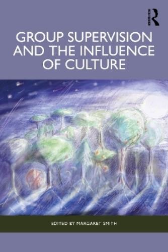 Margaret Smith Group Supervision and the Influence of Cu (Paperback) (UK IMPORT)