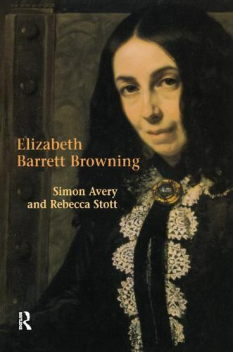 Elizabeth Barrett Browning, Hardcover by Stott, Rebecca; Avery, Simon, Brand …