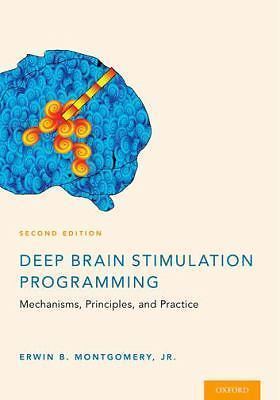 Deep Brain Stimulation Programming: Mechanisms, Principles and Practice, Montgom