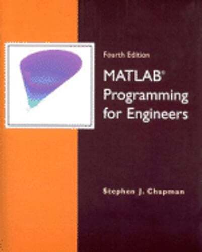 MATLAB Programming for Engineers by Stephen J Chapman: Used