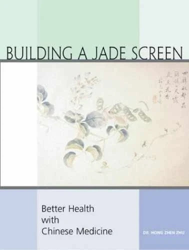 Building A Jade Screen: Better Health With – Paperback, by Hong Shen Zhu 2001