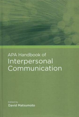 APA Handbook of Interpersonal Communication by Matsumoto, David