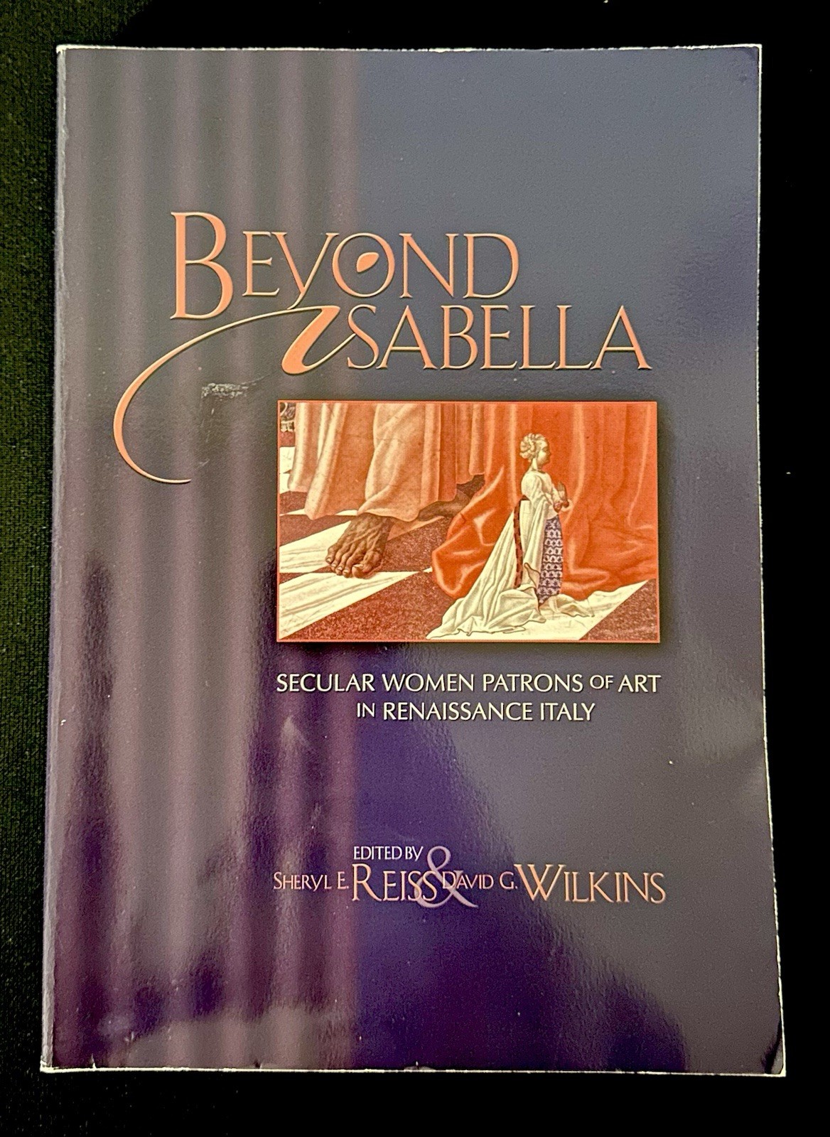 Beyond Isabella Secular Women Patrons Renaissance Italy PB Art History VG