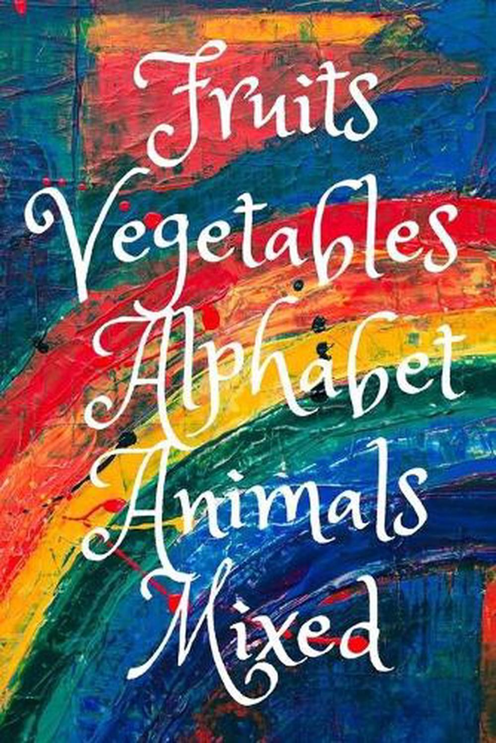 Fruits, Vegetables, Alphabet, Animals Mixed: Coloring Book 6×9 Inches with 26 Pa