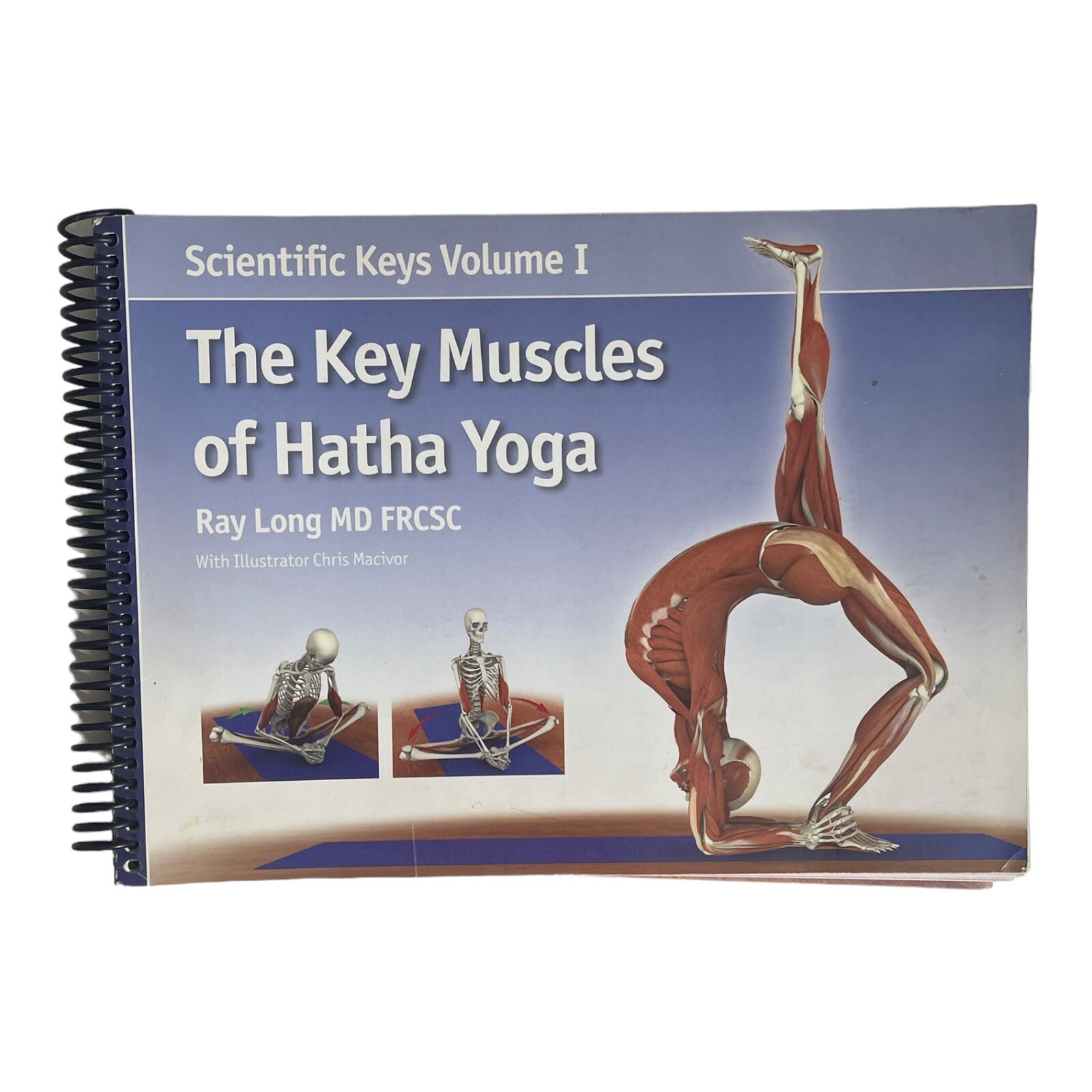 Scientific Keys Vol. 1 : The Key Muscles of Hatha Yoga by Raymond A. Long…