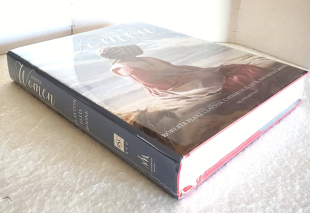 PIONEER WOMEN OF ARIZONA By Roberta Flake Clayton & Catherine H. Ellis BRAND NEW
