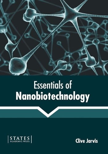 Essentials of Nanobiotechnology (Hardback)