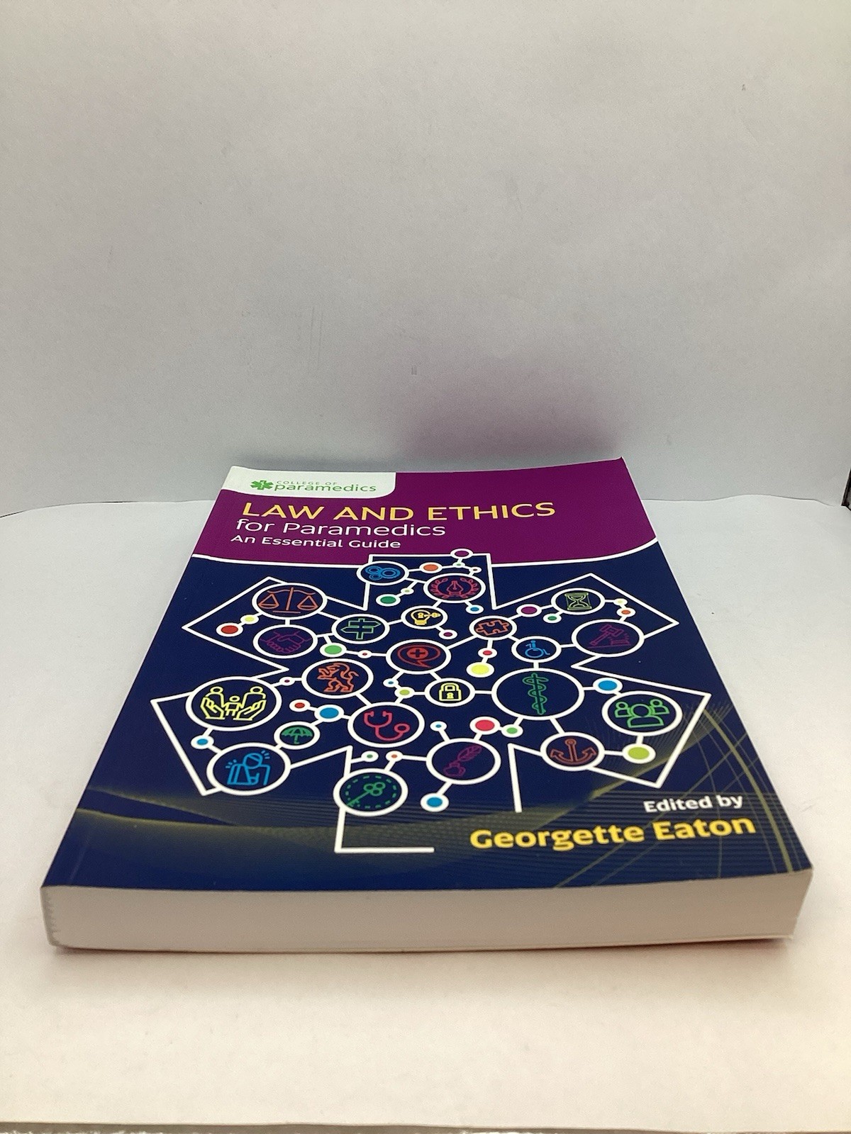 Law and Ethics for Paramedics : United Kingdom Edition by Georgette Eaton (2019,
