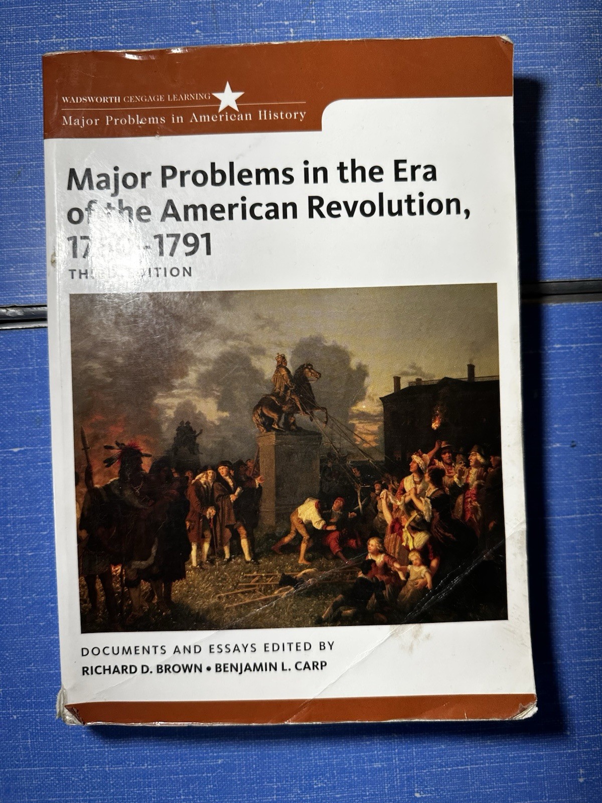 Major Problems in the Era of the American Revolution, 1760-1791 by Benjamin Carp