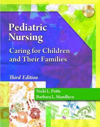 Pediatric Nursing: Caring for Children and Their Families by Nicki L Potts: Used