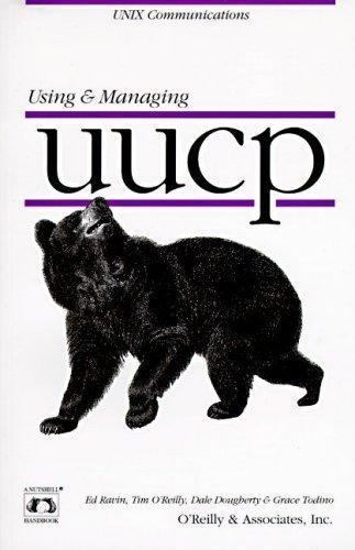 Using & Managing UUCP (Nutshell Handbooks) Dougherty, Dale, O’Reilly, Tim, Todi