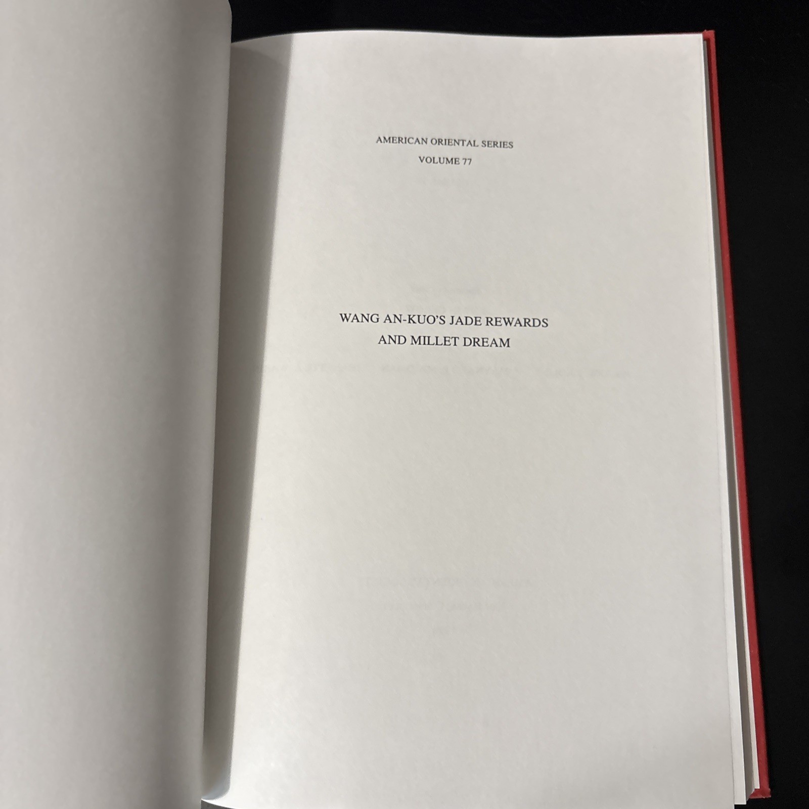 Wang An-Kuo’s Jade Rewards and Millet Dream- American Oriental Series
