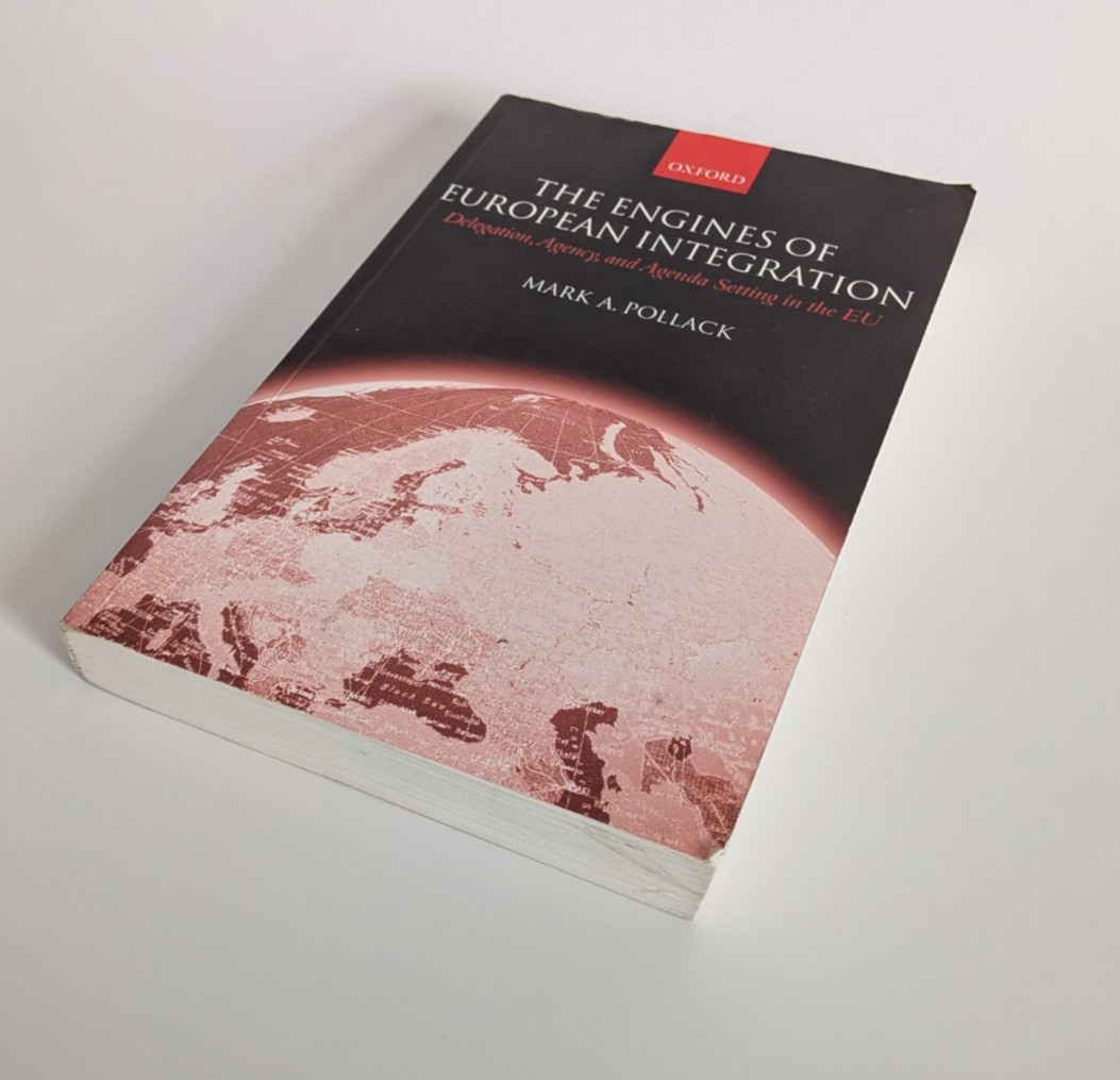 Engines of European Integration : Delegation, Agency, and Agenda Setting in the