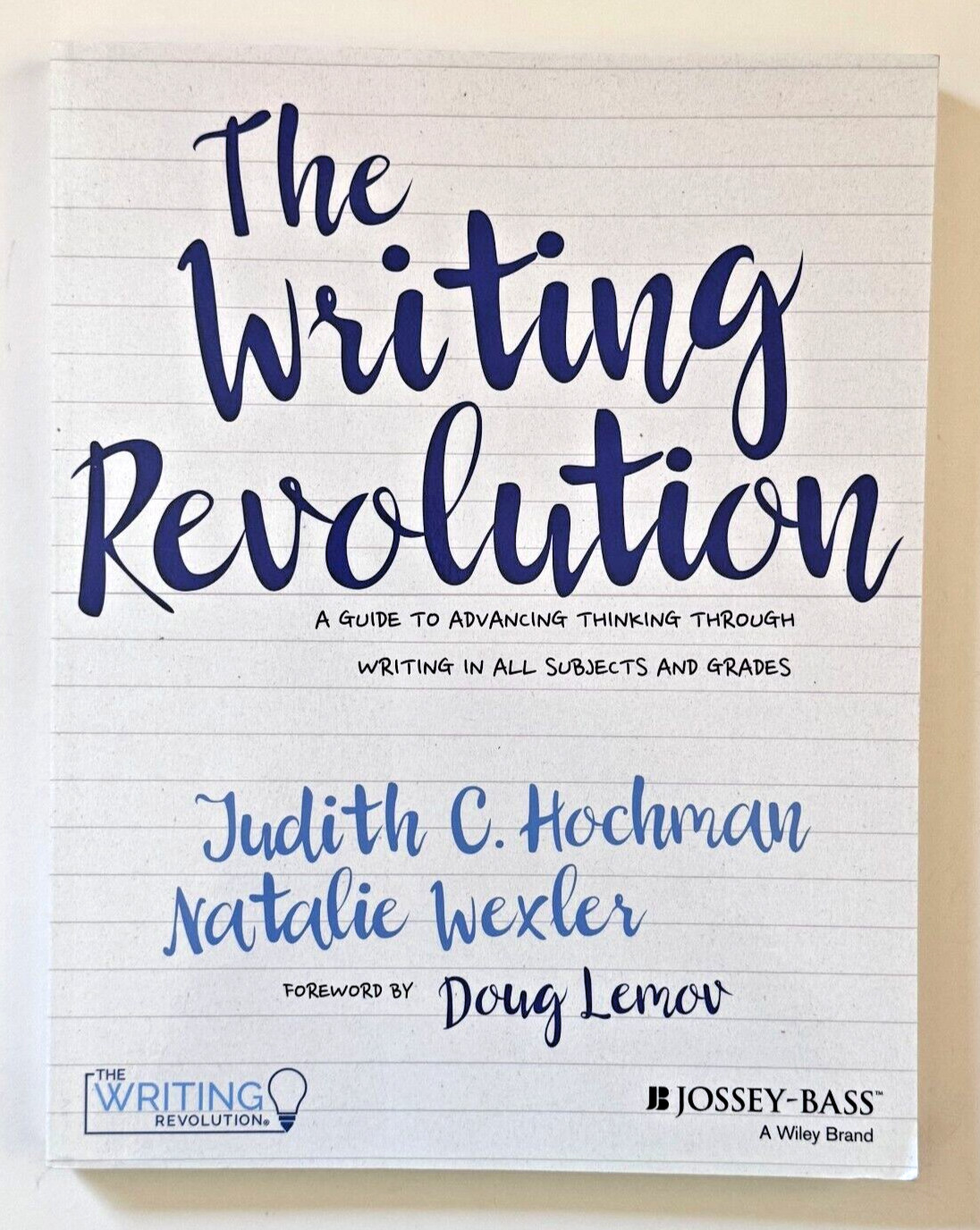 The Writing Revolution: A Guide to Advancing Thinking Through Writing in All…