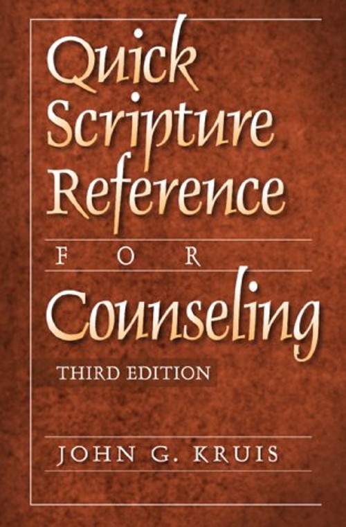 Quick Scripture Reference for Counseling Spiral John G. Kruis