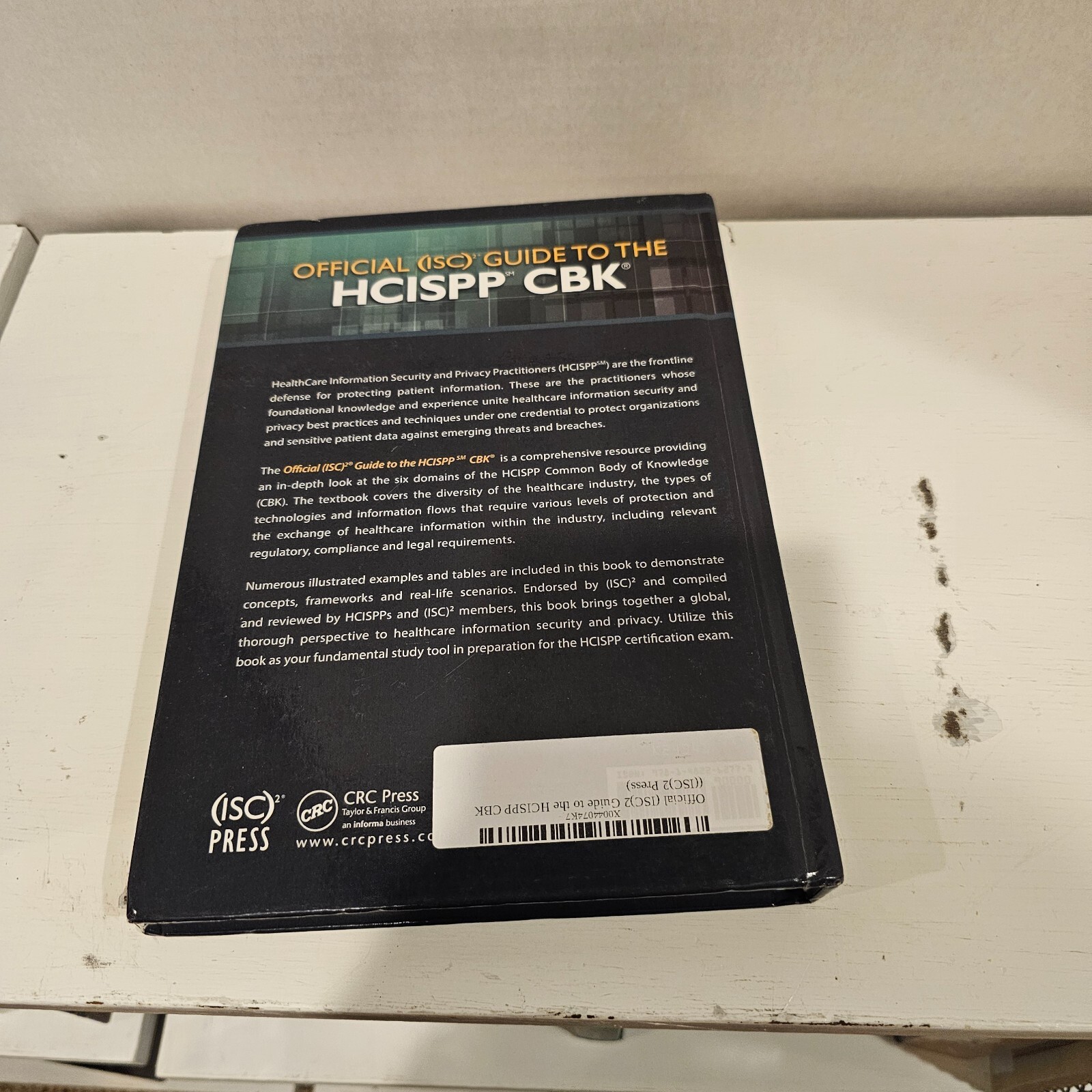Official (ISC)2 Guide to the HCISPP CBK ((ISC)2 Press) by Hernandez – GOOD