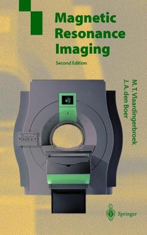 Magnetic Resonance Imaging : Theory and Practice Hardcover