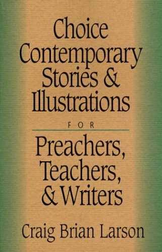 Choice Contemporary Stories & – Paperback, by Larson Craig Brian – Very Good