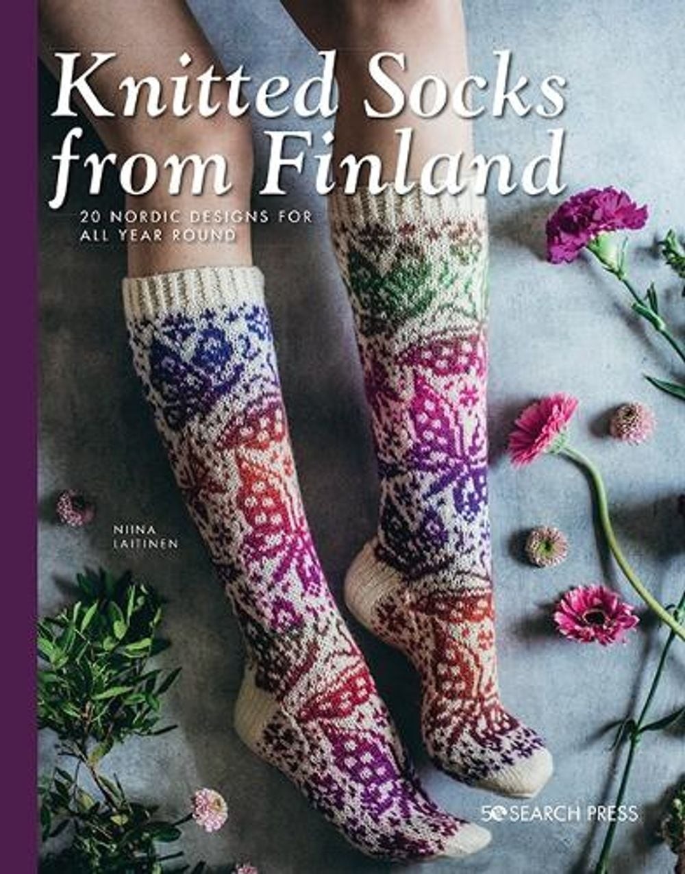 Knitted Socks from Finland: 20 Nordic Designs for All Year Round by Niina Laitin