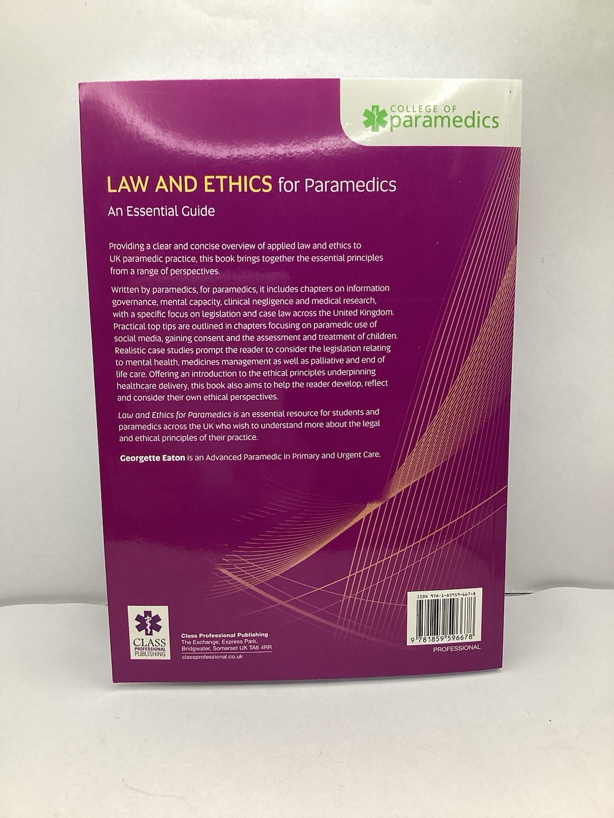 Law and Ethics for Paramedics : United Kingdom Edition by Georgette Eaton (2019,