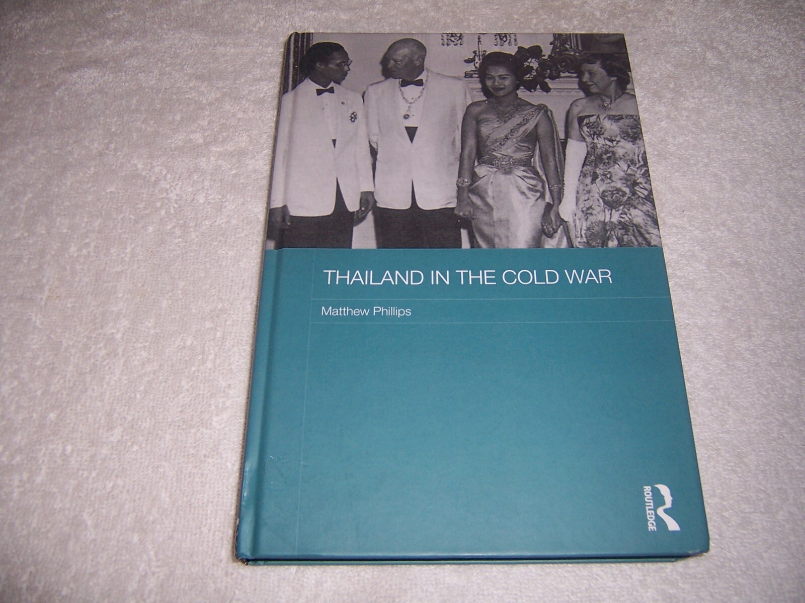 Thailand in the Cold War Matthew Phillips hc