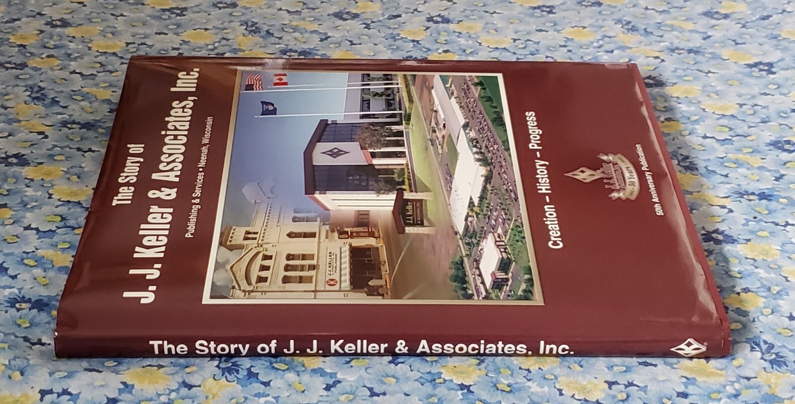 The Story of J J Keller & Associates Inc Publishing & Services Signed 50th Anniv