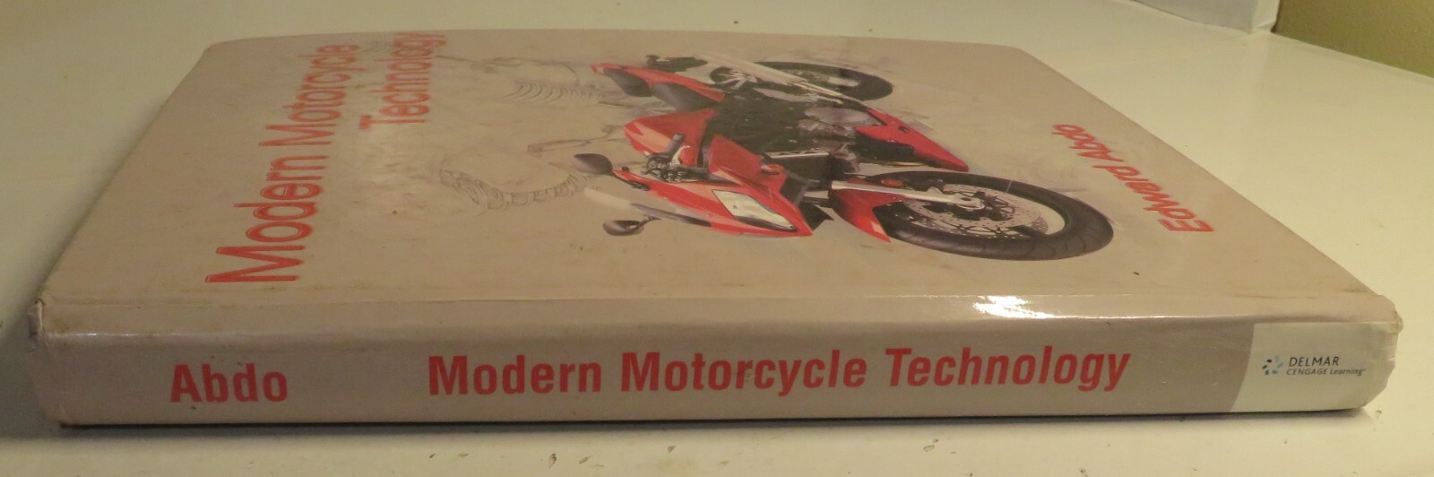 Modern Motorcycle Technology Edward Abdo Delmar Cengage Learning 2009 Barely Use