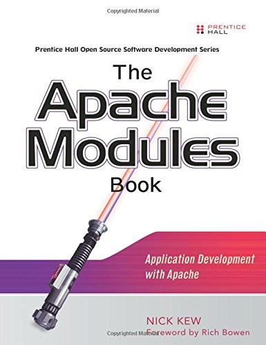 THE APACHE MODULES BOOK: APPLICATION DEVELOPMENT WITH By Nick Kew Mint Condition