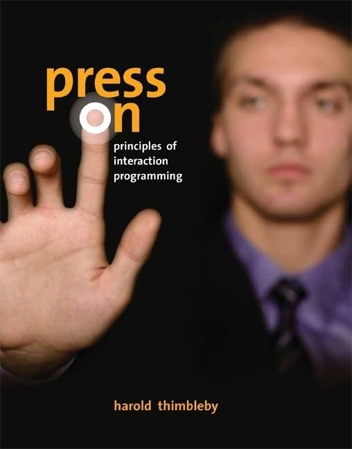 Press on: Principles of Interaction Programming (Mit Press) – hardcover Thim…