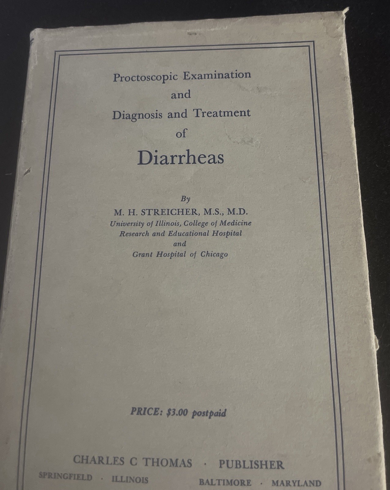 Proctoscopic Examination and Diagnosis & Treatment of Diarrheas 1940 Streicher