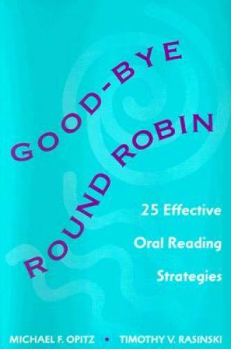 Good-bye Round Robin: 25 Effective Oral Reading Strategies – Paperback – GOOD