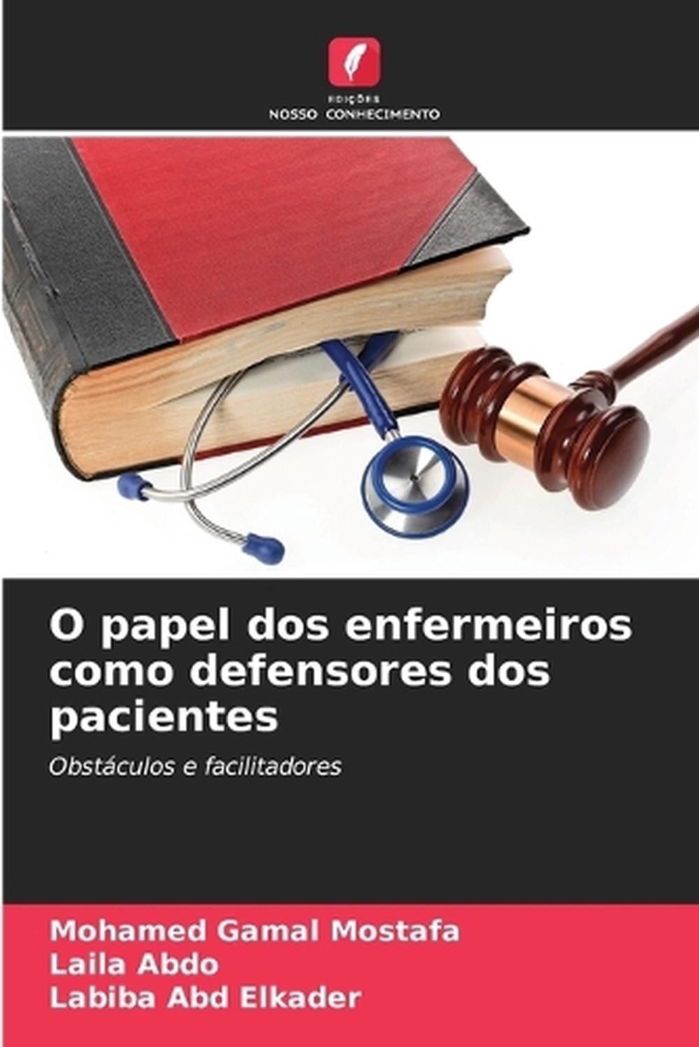 O papel dos enfermeiros como defensores dos pacientes by Mohamed Gamal Mostafa (