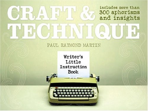 WRITER’S LITTLE INSTRUCTION BOOK – CRAFT & TECHNIQUE By Paul Martin *Excellent*