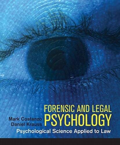 Forensic and Legal Psychology – Hardcover By Costanzo, Mark – GOOD