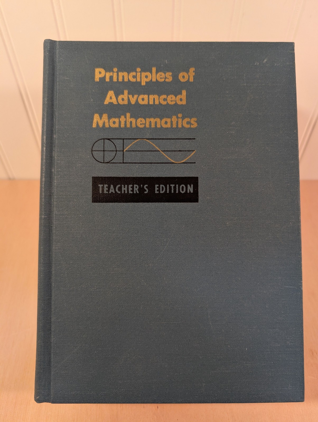 Principles of Advanced Mathematics Book 1964. Teacher’s Edition HC