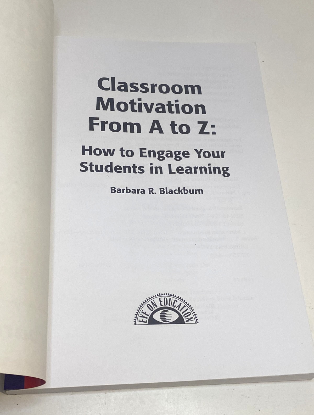 Classroom Motivation from A to Z Barbara Blackburn Teacher Student Engage Book