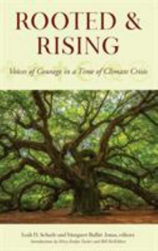 Rooted and Rising : Voices of Courage in a Time of Climate Crisis by Margaret…