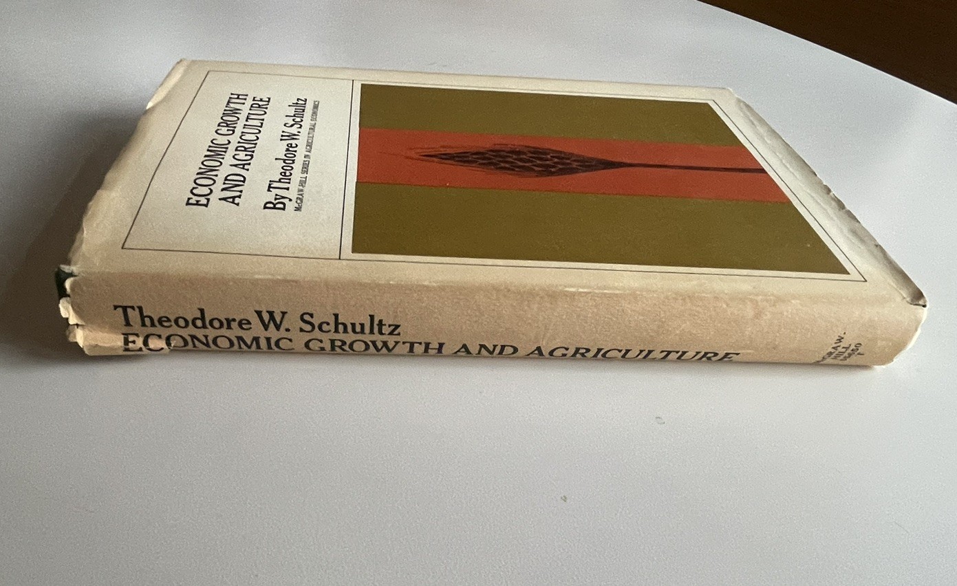 Theodore W. Schultz – Economic Growth and Agriculture – First Edition HC DJ