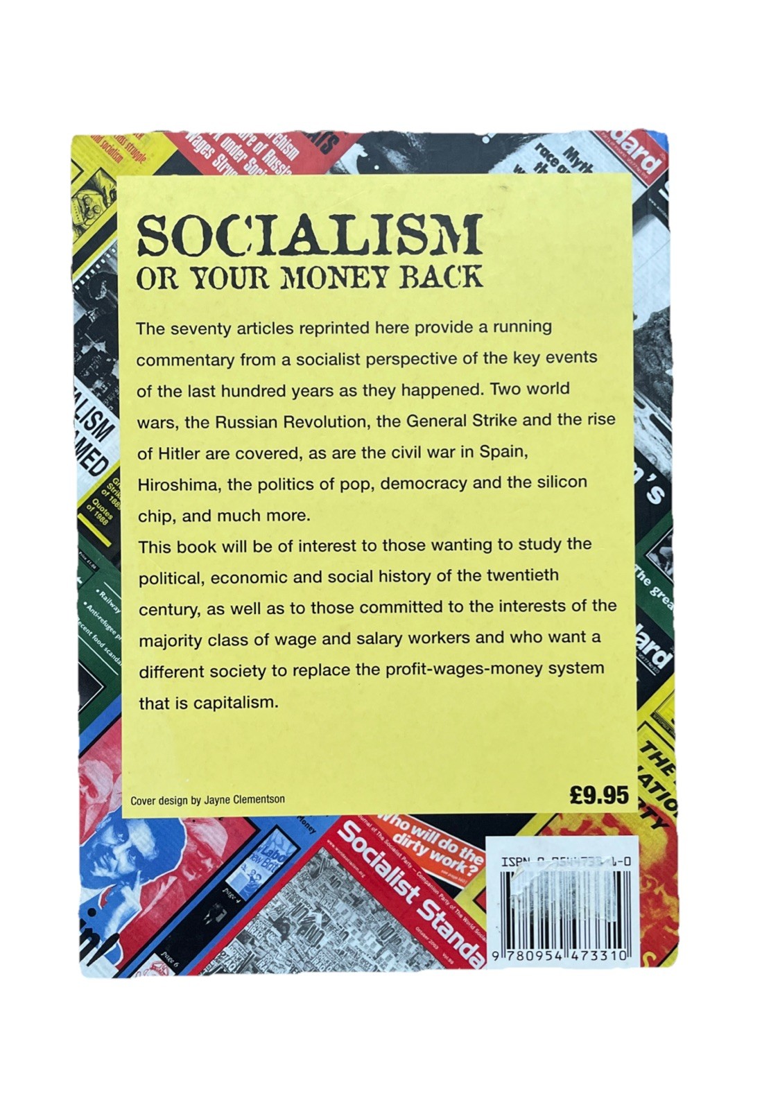 Socialism or Your Money Back: Articles from the Socialist Standard 1904-2004,