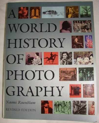 A World History of Photography – Paperback, by Rosenblum Naomi – Acceptable